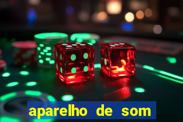 aparelho de som casas bahia